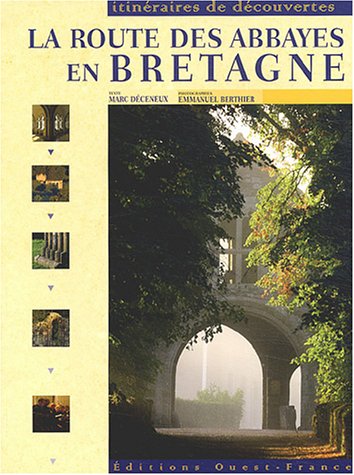 couverture de : La Route des abbayes en Bretagne