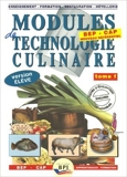Modules de technologie culinaire BEP CAP Apprentissage-Formation - Livre de l'élève Tome 1 de Michel Faraguna,Michel Muschert ( 1 janvier 2006 )