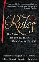 The new rules - The dating dos and don'ts for the digital generation from the bestselling authors of The Rules