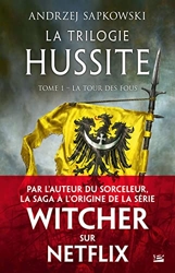 La Trilogie Hussite Tome 1 - La Tour Des Fous d'Andrzej Sapkowski