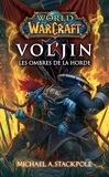 World of Warcraft - Vol'Jin les ombres de la horde - Vol'jin les ombres de la horde - Format Kindle - 2,49 €