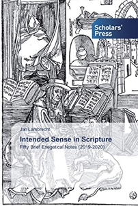 Intended Sense in Scripture - Fifty Brief Exegetical Notes (2019-2020) de Jan Lambrecht