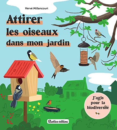 couverture de : Attirer les oiseaux dans mon jardin