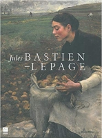 Jules Bastien-Lepage (1848-1884) Exposition, Paris, Musée d'Orsay, 6 mars-13 mai 2007
