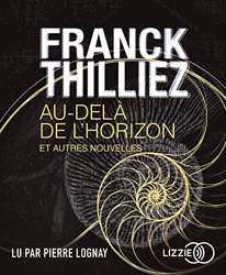 Au-delà de l'horizon et autres nouvelles de Franck Thilliez