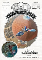 Château des étoiles - gazette n°18 (Le) Vénus Marsienne Suivi De Les Chimères De Vénus 6/6