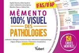 Mémento 100% visuel des pathologies - IFAS et IFAP: 150 cartes mentales en couleurs avec les rôles aide-soignant et auxiliaire de puériculture - Adapté aux référentiels 2021