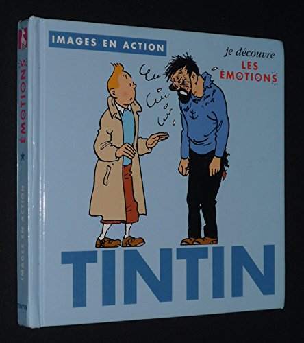 Je découvre les émotions avec Tintin - Tintin Je Decouvre Les Emotions,  Herge - les Prix d'Occasion ou Neuf