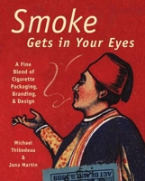 Smoke Gets in Your Eyes - Branding and Design in Cigarette Packaging