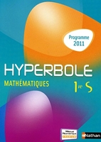 Hyperbole Maths 1re S Petit format 2011 - Livre de l'élève format compact, Edition 2011