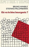 Où va le bloc bourgeois ? Entretiens avec Amélie Jeammet et Marina Simonin
