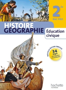 Histoire Géographie Education civique 2de Bac Pro - Livre élève manuel grand format - Ed. 2013 d'Alain Prost
