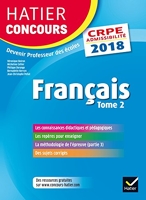 Hatier Concours CRPE 2018 - Français tome 2 - Epreuve écrite d'admissibilité