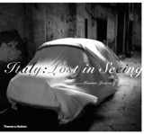Italy - Lost in Seeing: Photographs by Mimmo Jodice by Francine Prose (22-Oct-2007) Hardcover - Thames and Hudson Ltd; First Edition edition (22 Oct. 2007) - 22/10/2007