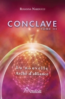 Conclave - Tome 3, La Nouvelle Arche D'alliance