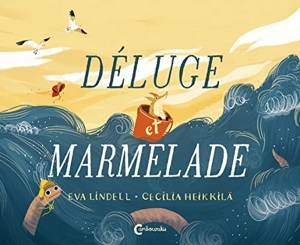 Déluge et marmelade de Cecilia Heikkila