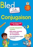 BLED Conjugaison Ecole primaire Du CE1 au CM2 - Hachette Éducation - 07/07/2021