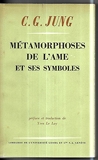 Metamorphoses de l'ame et ses symboles, analyse des prodromes d'une schizophrenie - Librairie de l'Université, Georg & Cie, Genève