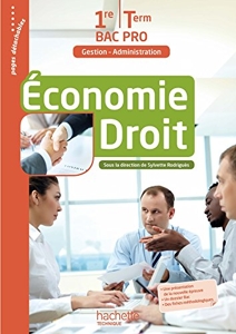 Économie - Droit 1re et Terminale Bac Pro (Gestion Administration) - Livre élève Ed. 2016 de Sylvette Rodriguès