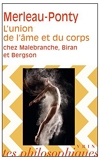 L'Union de L'Ame Et Du Corps Chez Malebranche, Biran Et Bergson (Bibliotheque Des Textes Philosophiques - Poche) (French Edition) by Maurice Merleau-Ponty(1997-11-01) - Librarie Philosophique J. Vrin - 01/01/1997