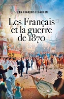 Les Français et la guerre de 1870