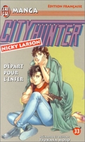 City Hunter (Nicky Larson), tome 33 - Départ pour l'enfer