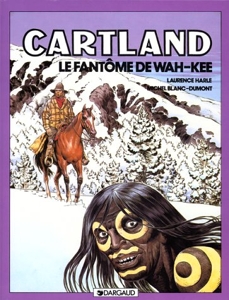 Jonathan Cartland, tome 3 - Le Fantôme de Wah-Kee de Michel Blanc-Dumont