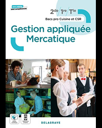Gestion appliquée Mercatique 2de, 1re, Tle Bac Pro Cuisine et CSR (2022)