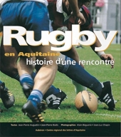 Rugby en Aquitaine - Histoire d'une rencontre