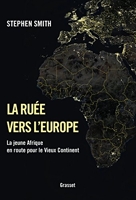 La ruée vers l'Europe - La jeune Afrique en route pour le Vieux Continent (essai français) - Format Kindle - 7,99 €