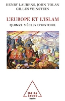 L'Europe et l'Islam - Quinze siècles d'histoire