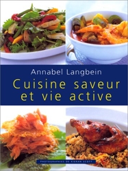 Cuisine saveur et vie active d'Annabel Langbein