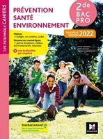 Les nouveaux cahiers - PREVENTION SANTE ENVIRONNEMENT (PSE) 2de Bac Pro - Ed. 2022 - Livre élève