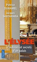 L'Elysée, coulisses et secrets d'un palais