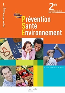 Prévention Santé Environnement 2de Bac Pro - Livre élève - Ed.2009 de Michelle Fontaine
