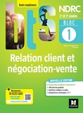 Bloc 1 Relation client et négociation-vente - BTS NDRC 1&2 - Éd 2022 - Foucher - 27/04/2022