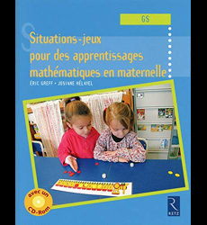 Situations-jeux pour des apprentissages mathématiques en maternelle (GS)