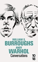 Conversations William S. Burroughs / Andy Warhol