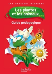 Les Dossiers Hachette Sciences Cycle 2 - Les plantes et les animaux - Guide pédagogique - Ed. 2012 de Jack Guichard