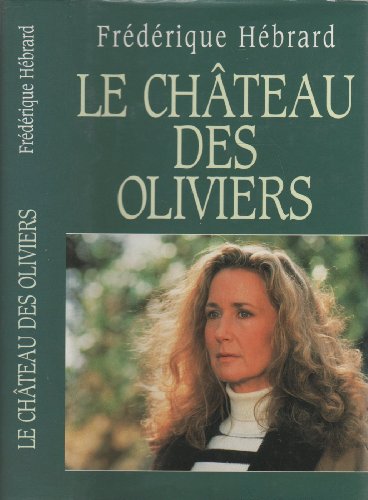 couverture de : Le ch&acirc;teau des oliviers