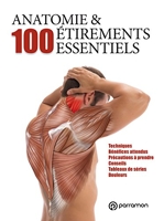 Anatomie et 100 étirements essentiels