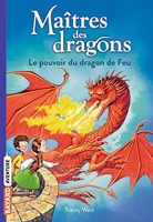 Maîtres des dragons, Tome 04 - Le pouvoir du dragon de feu