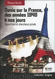 Ovnis sur la France - Des années 1940 à nos jours