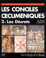 Les conciles oecuméniques. Les décrets de Nicée I à Latran V. Tome II-1