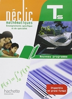 Déclic Maths Tle S spécifique et spécialité - Livre élève Format compact - Edition 2012