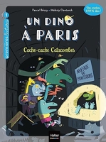 Un Dino à Paris - Cache-cache Catacombes - 5-6 ans GS/CP