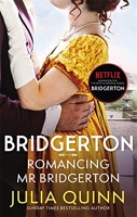 Bridgerton - Romancing Mr Bridgerton (Bridgertons Book 4): Inspiration for series three of Bridgerton: Penelope and Colin's story