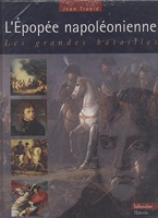 L'Epopée napoléonienne - Les Grandes Batailles