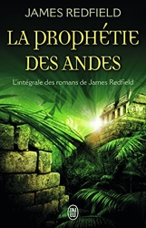 La prophétie des Andes - L'intégrale des romans de James Redfield de James Redfield