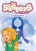 Les Sisters - La Série TV - Poche - tome 63 - La méthode Zendy